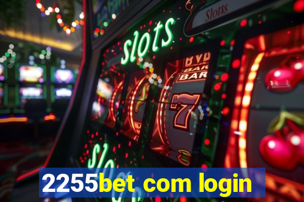 2255bet com login